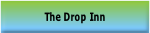 The Drop Inn.