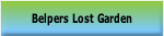 Belpers Lost Garden.